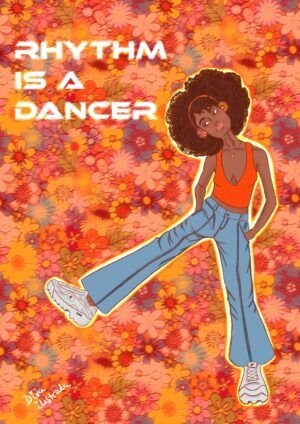 Ilustración mujer escuchando música con frase rythm is a dancer para decoración de tu hogar